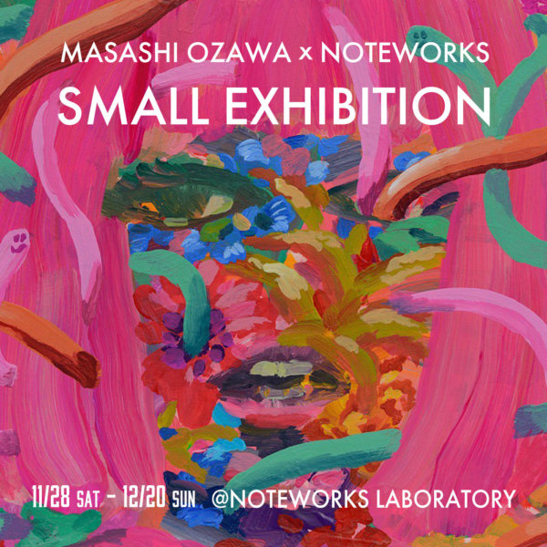 SMALL EXHIBITION / NOTEWORKS 