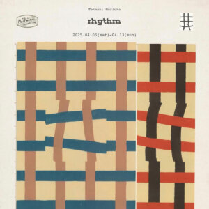 rhythm by. 森岡孝充 / NOTEWORKS POP UP SHOP